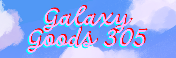 Galaxy Goods 305